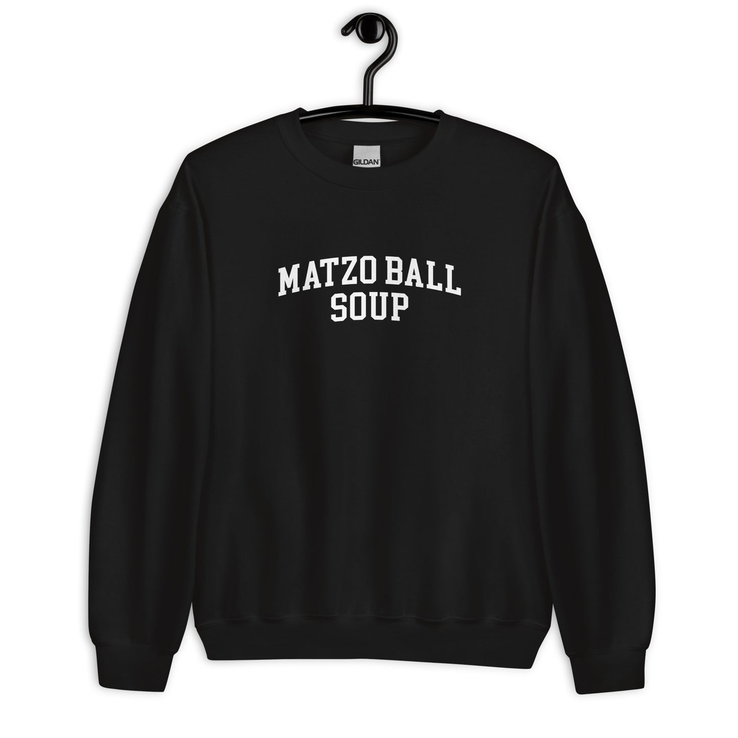 Matzo Ball Soup Sweatshirt - Arched Font