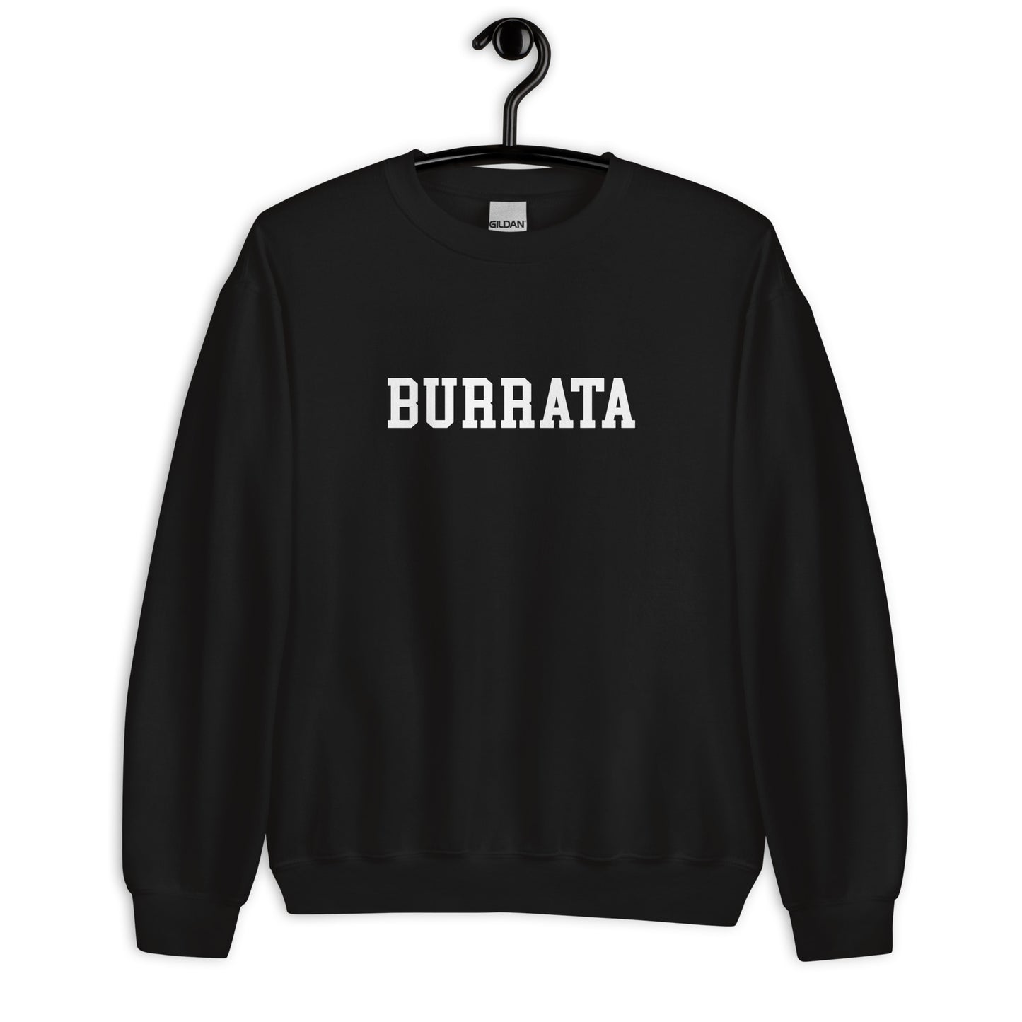 Burrata Sweatshirt- Straight Font