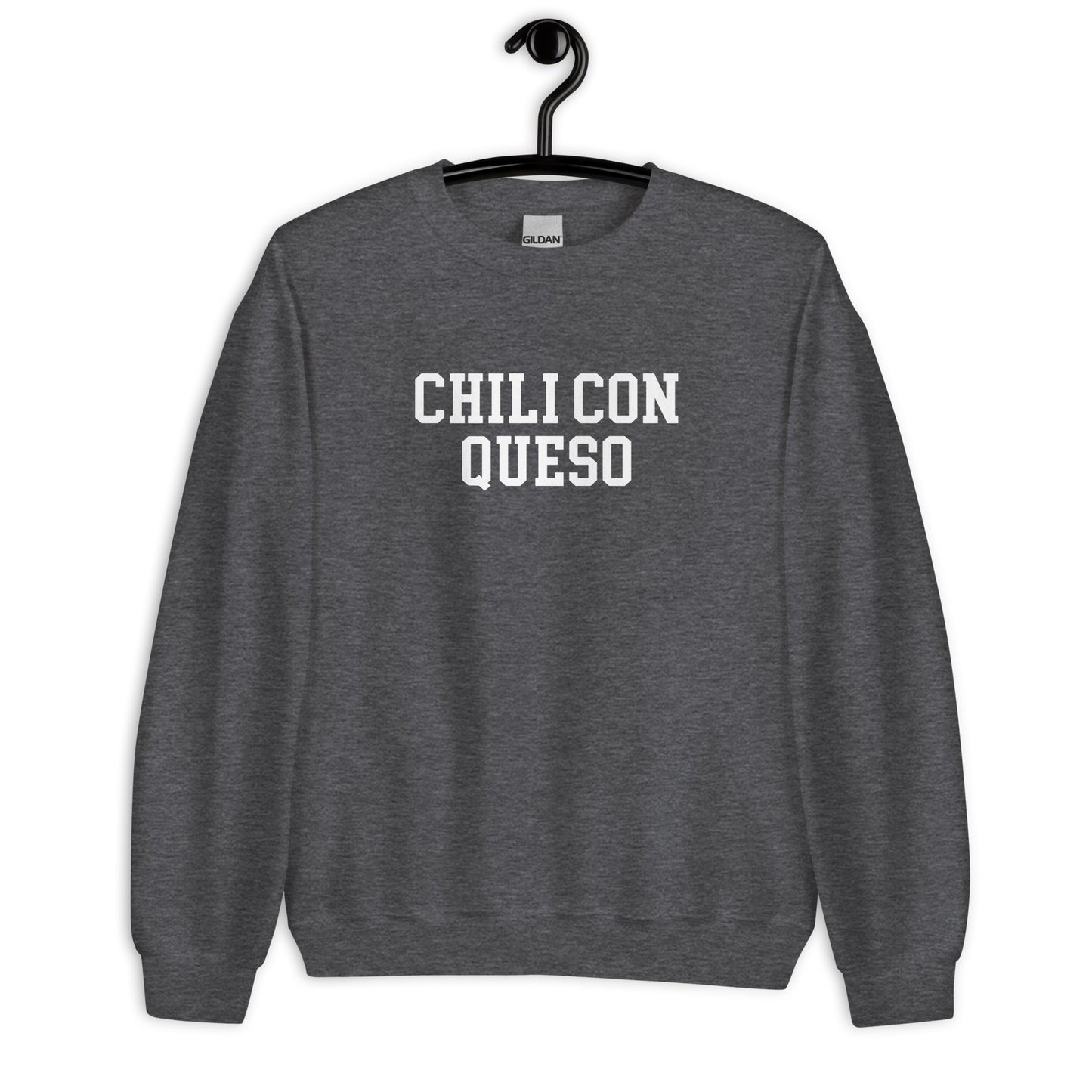 Chili Con Queso Sweatshirt - Straight Font
