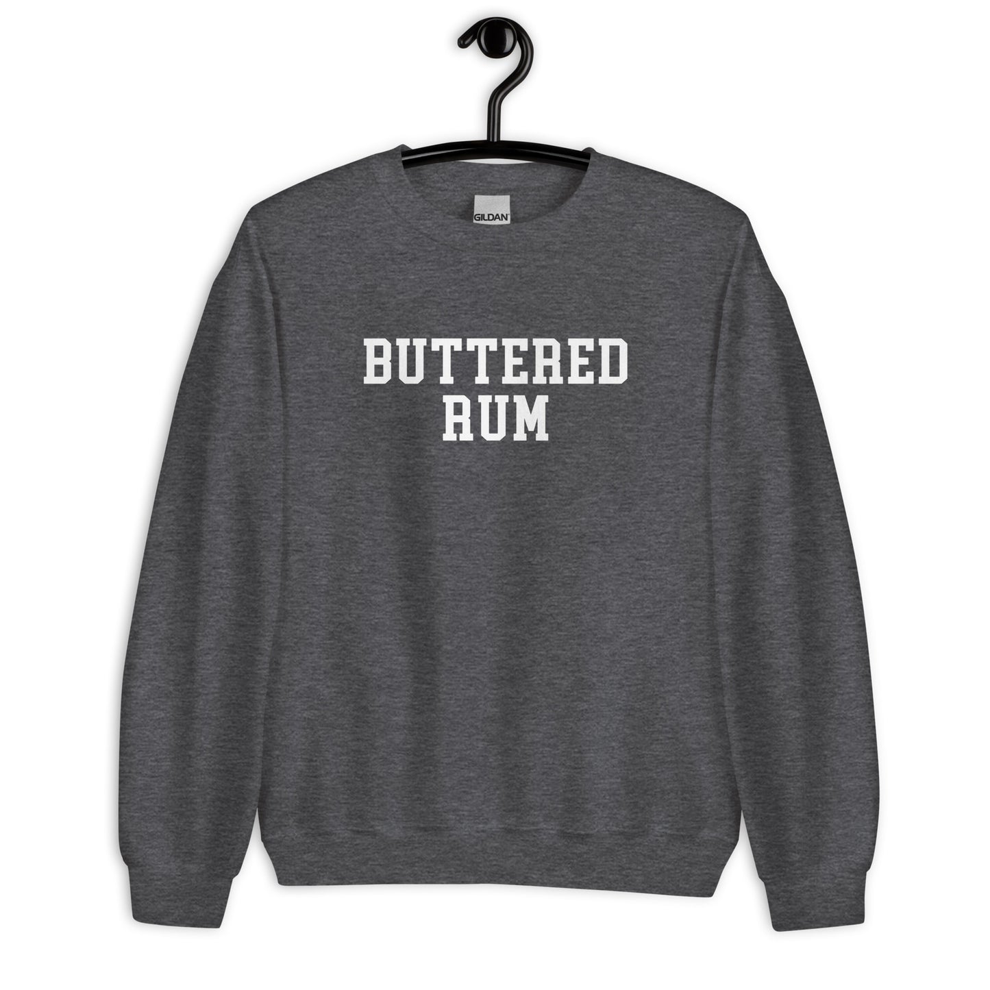 Buttered Rum Sweatshirt - Straight Font