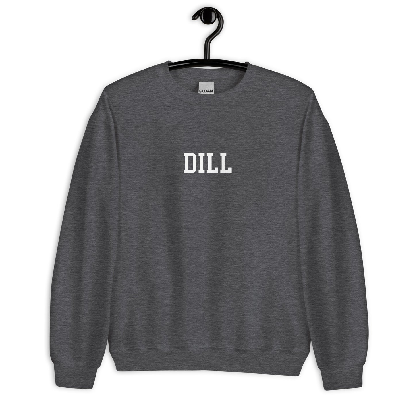 Dill Sweatshirt - Straight Font