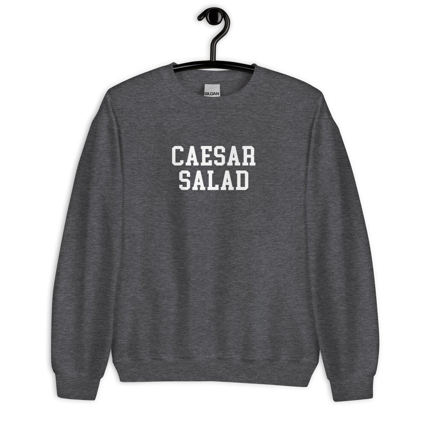 Caesar Salad Sweatshirt - Straight Font