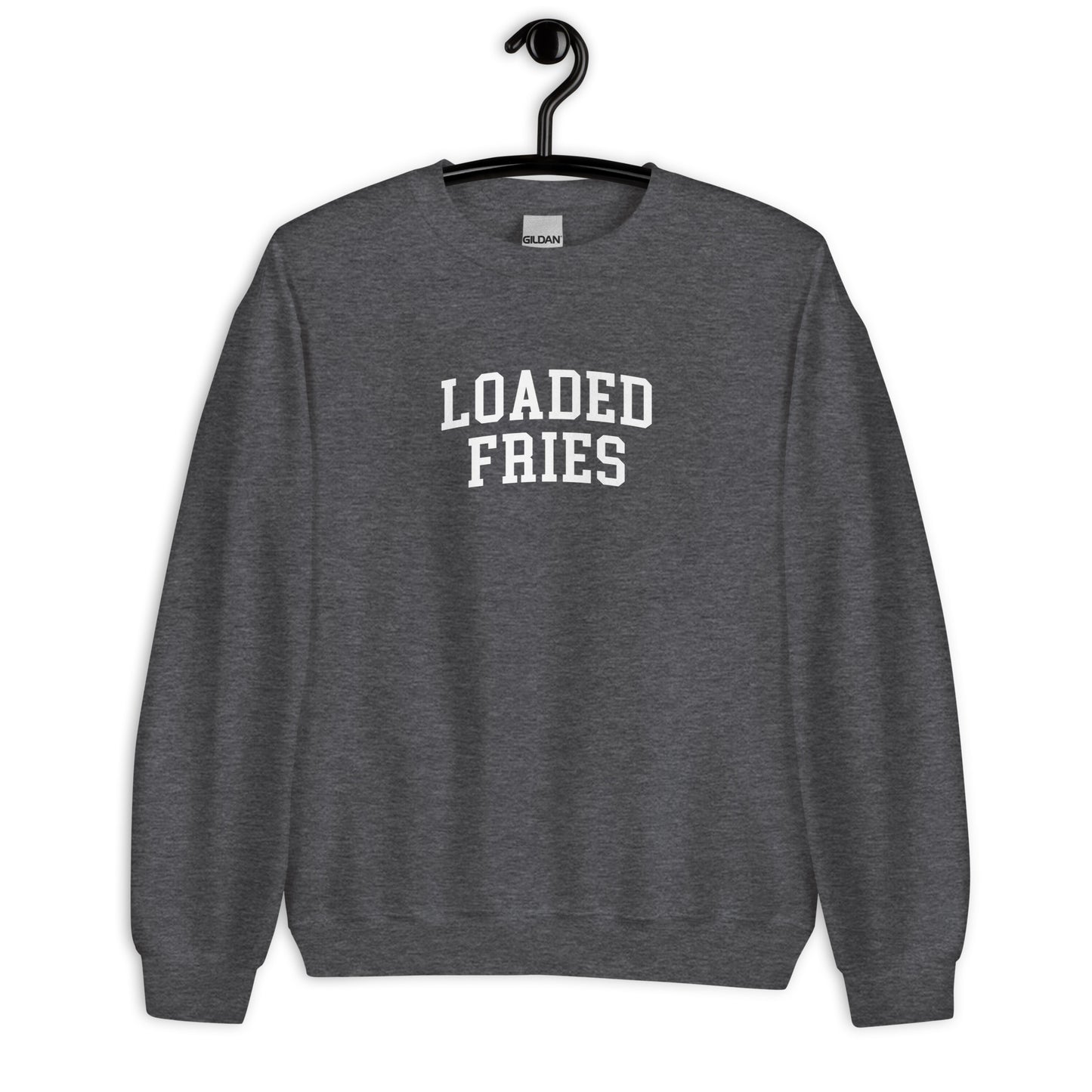 Loaded Fries Sweatshirt - Arched Font