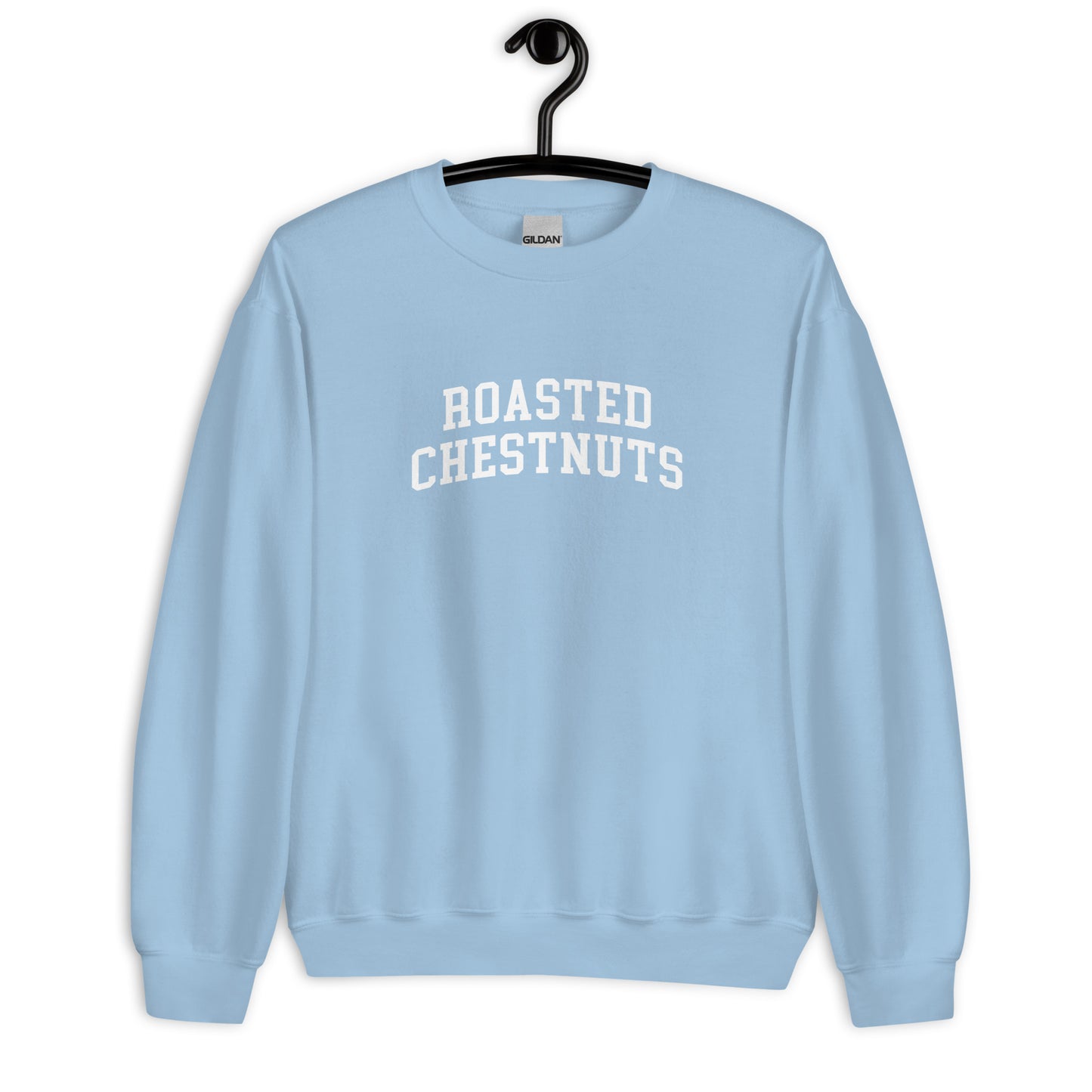 Roasted Chestnuts Sweatshirt - Arched Font