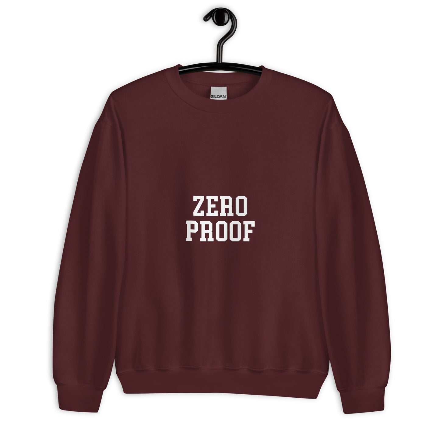 Zero Proof Sweatshirt - Straight Font