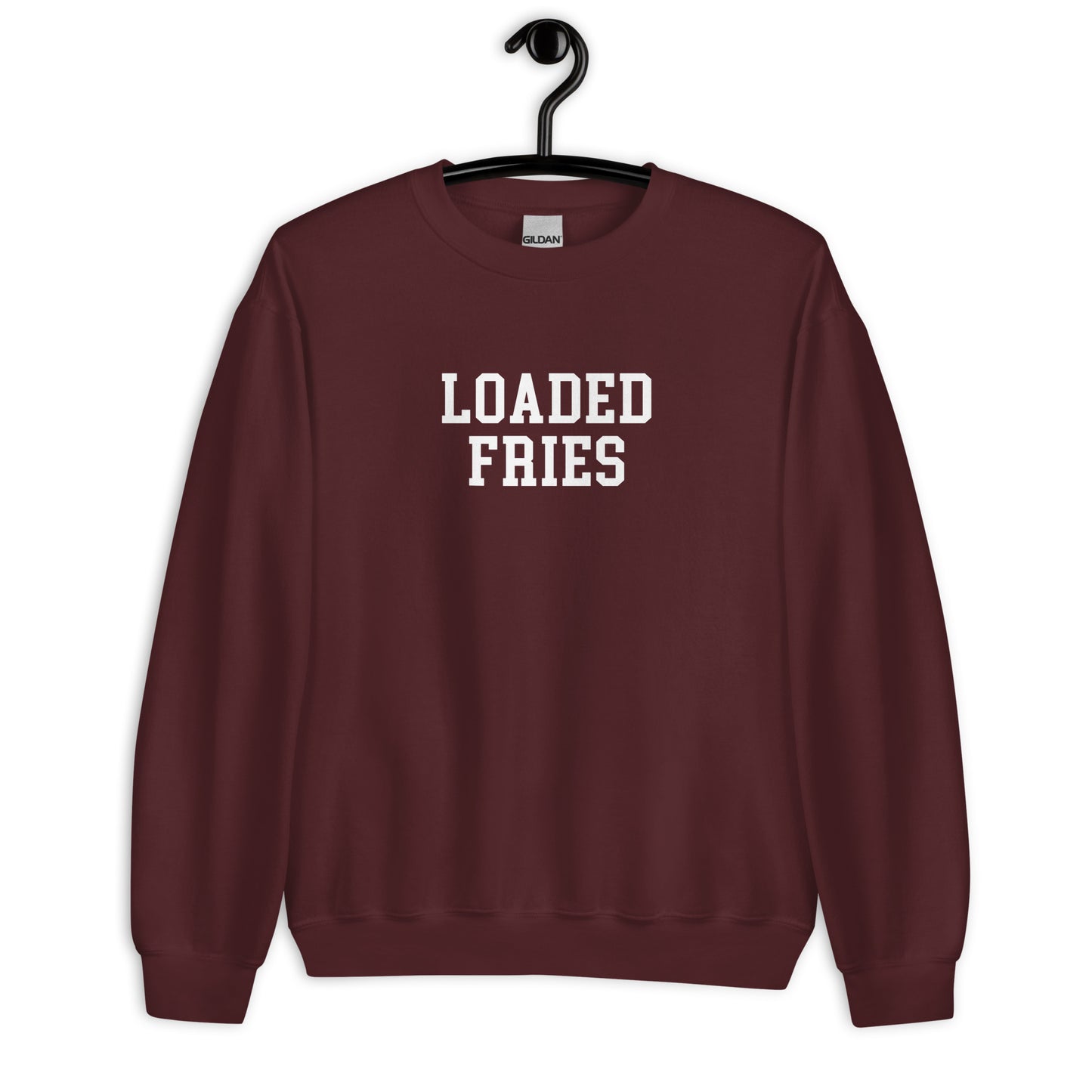 Loaded Fries Sweatshirt - Straight Font