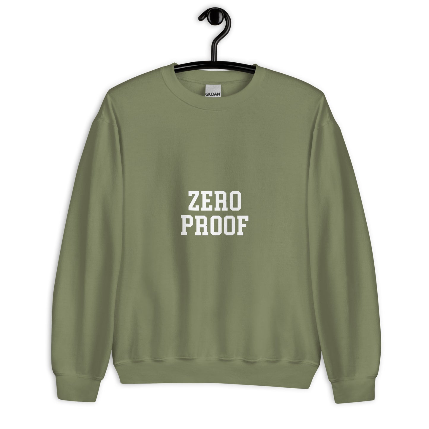 Zero Proof Sweatshirt - Straight Font