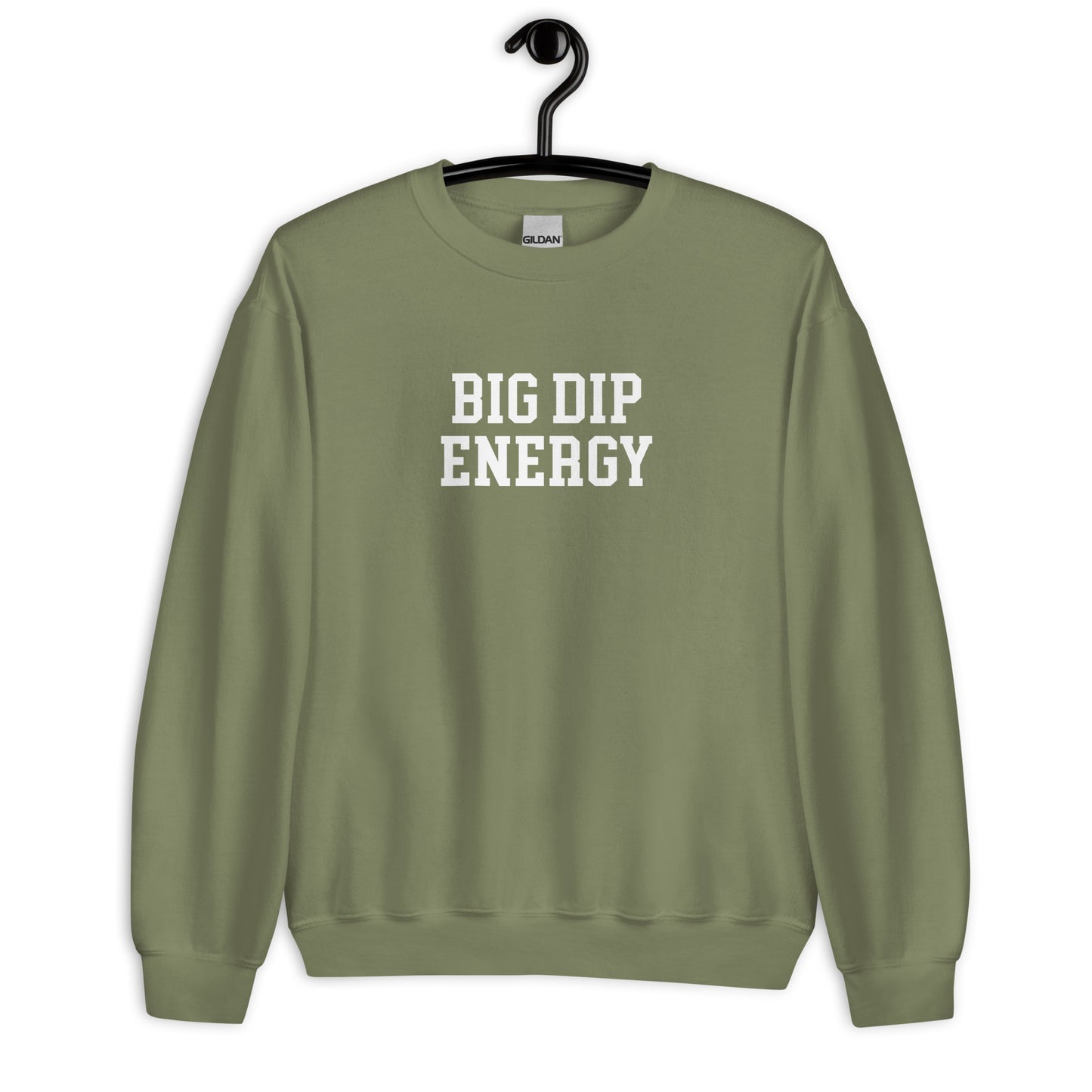 Big Dip Energy Sweatshirt - Straight Font