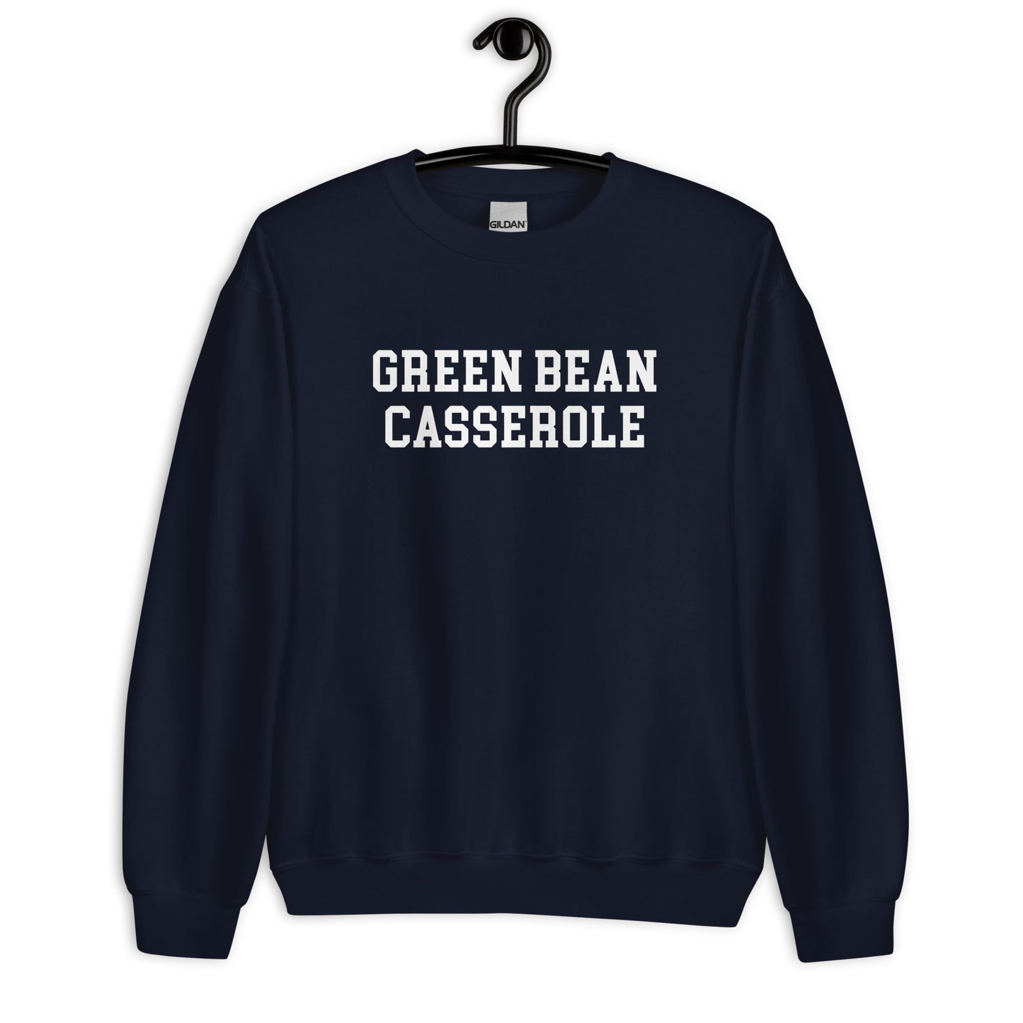 Green Bean Casserole Sweatshirt - Straight Font