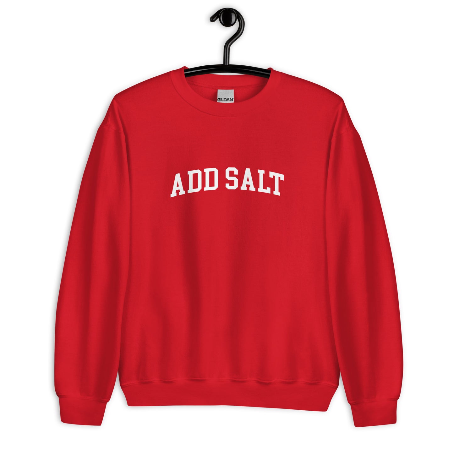 Add Salt Sweatshirt - Arched Font