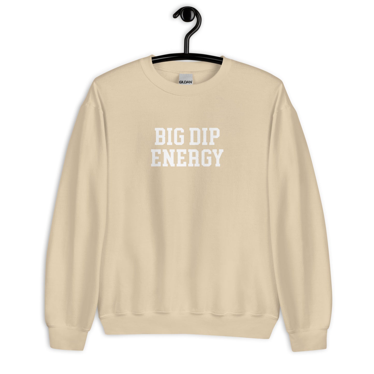 Big Dip Energy Sweatshirt - Straight Font