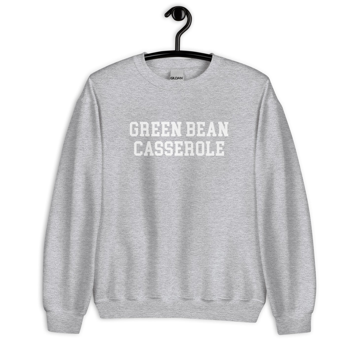 Green Bean Casserole Sweatshirt - Straight Font