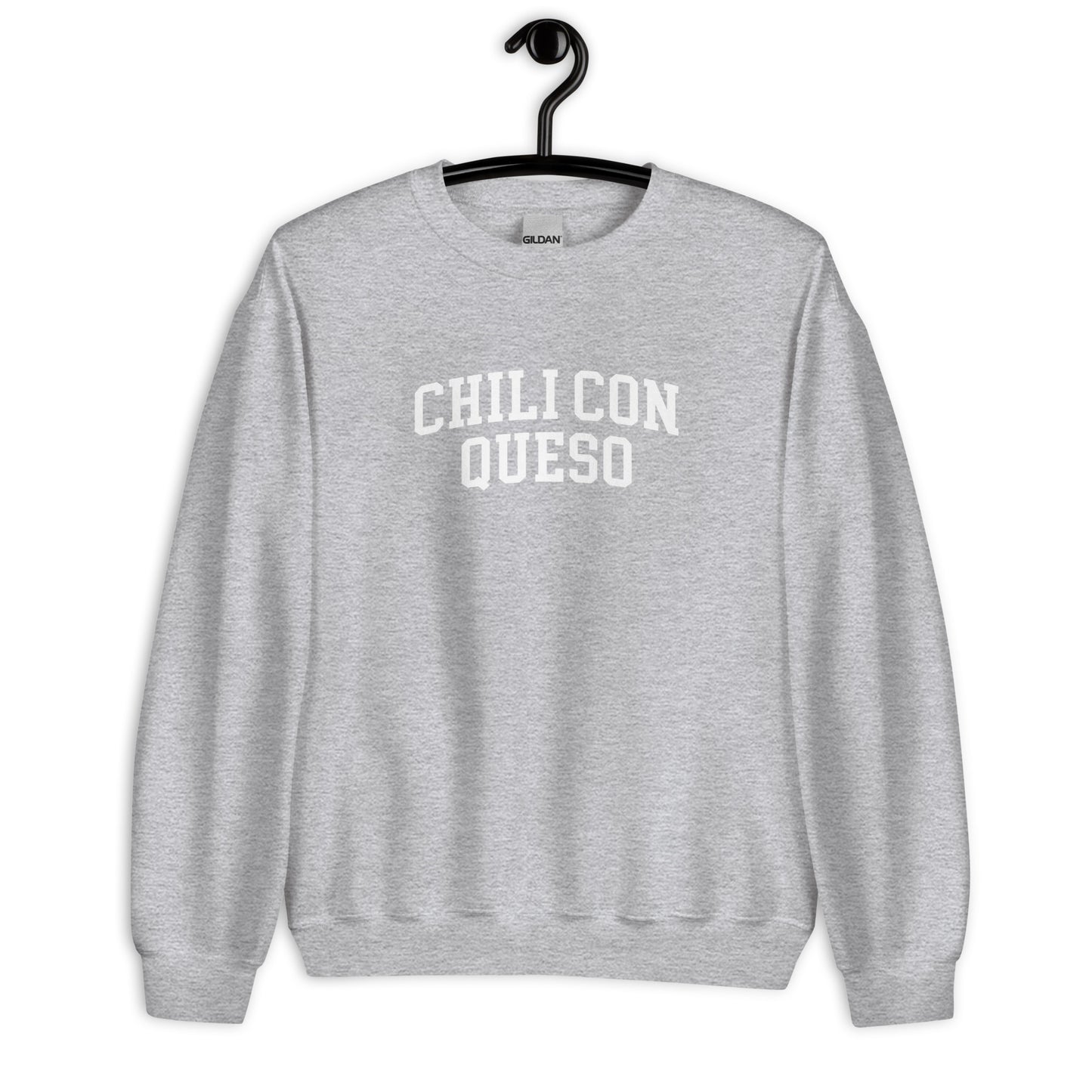 Chili Con Queso Sweatshirt - Arched Font