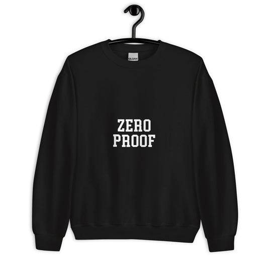 Zero Proof Sweatshirt - Straight Font