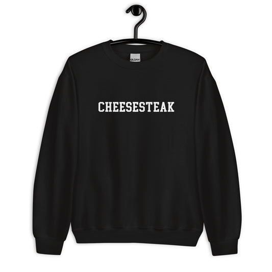 Cheesesteak Sweatshirt - Straight Font