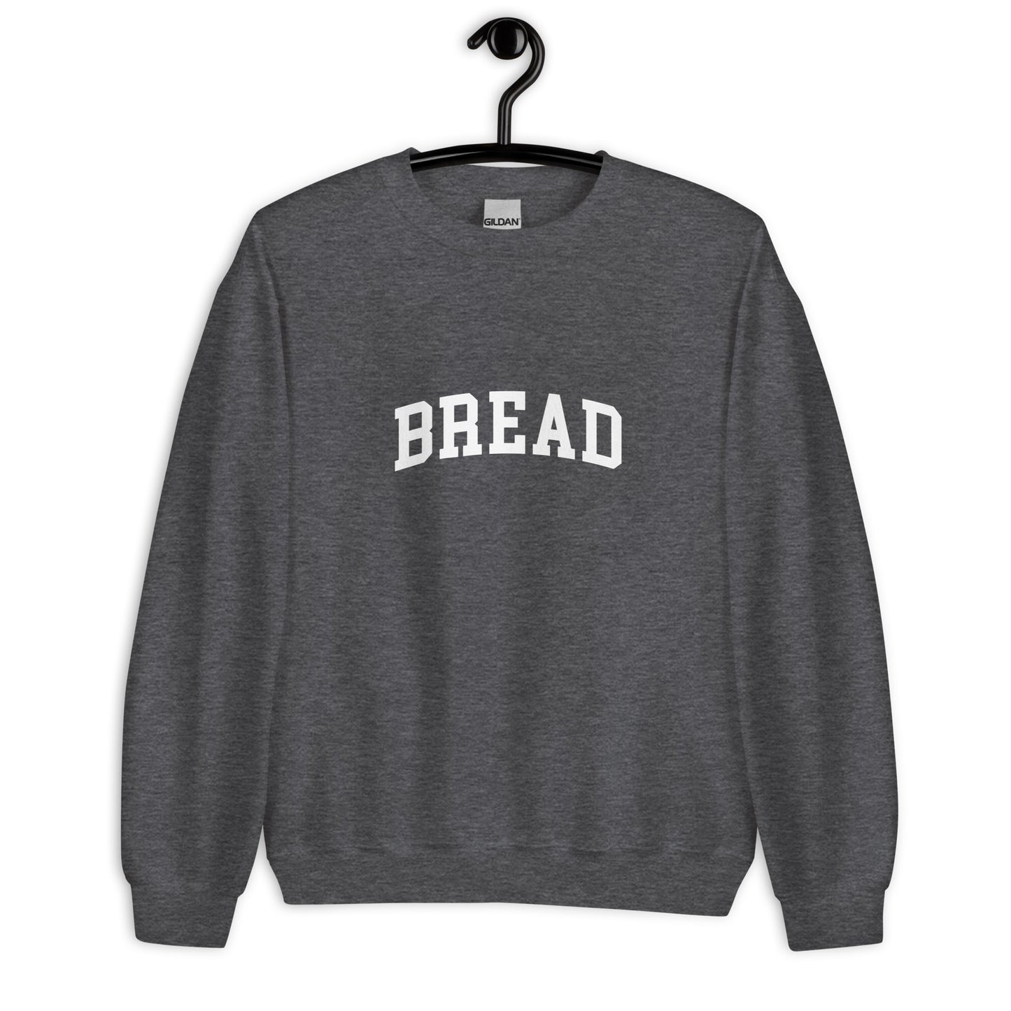 Bread Sweatshirt - Arched Font