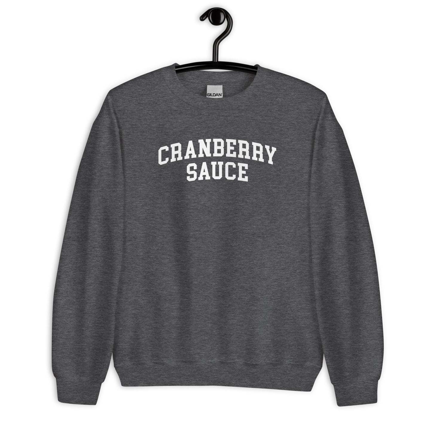 Cranberry Sauce Sweatshirt - Arched Font