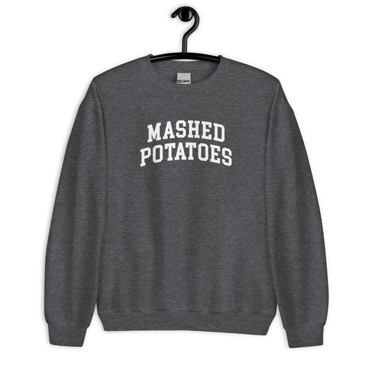 Mashed Potatoes Sweatshirt - Arched Font