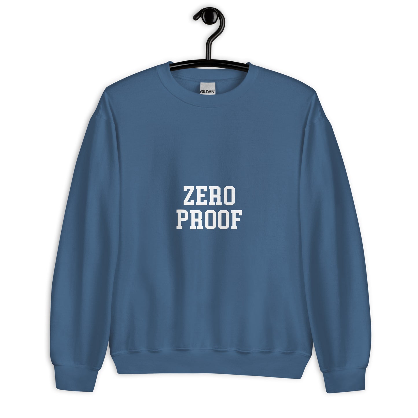 Zero Proof Sweatshirt - Straight Font