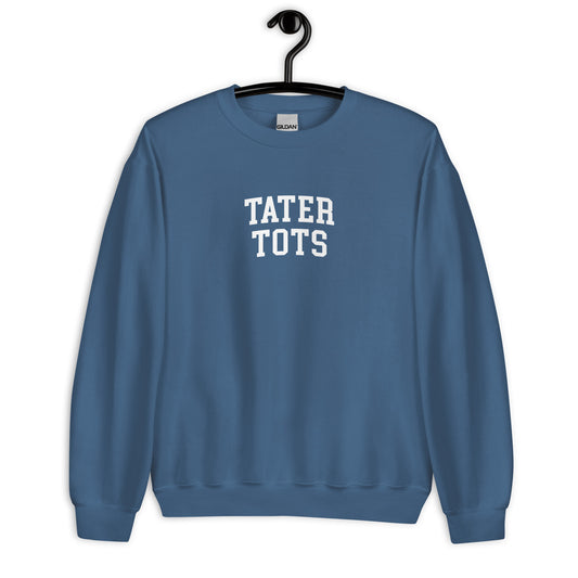 Tater Tots Sweatshirt - Arched Font