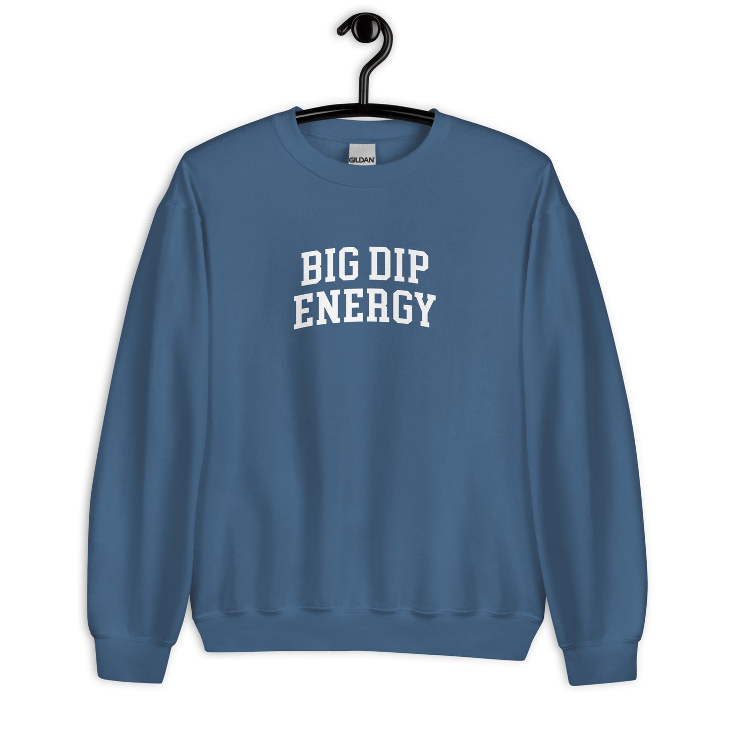 Big Dip Energy Sweatshirt - Arched Font