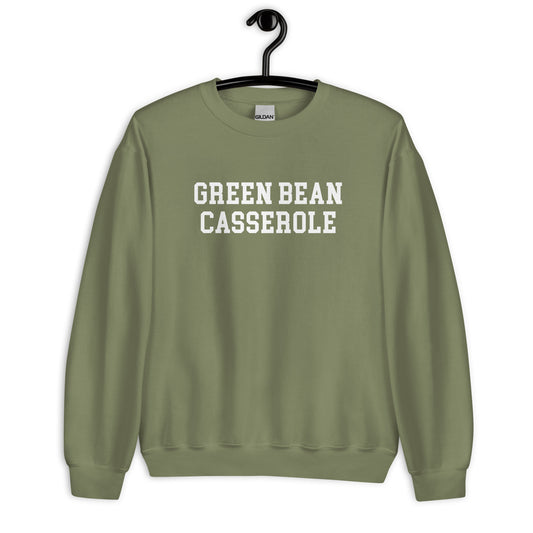 Green Bean Casserole Sweatshirt - Straight Font