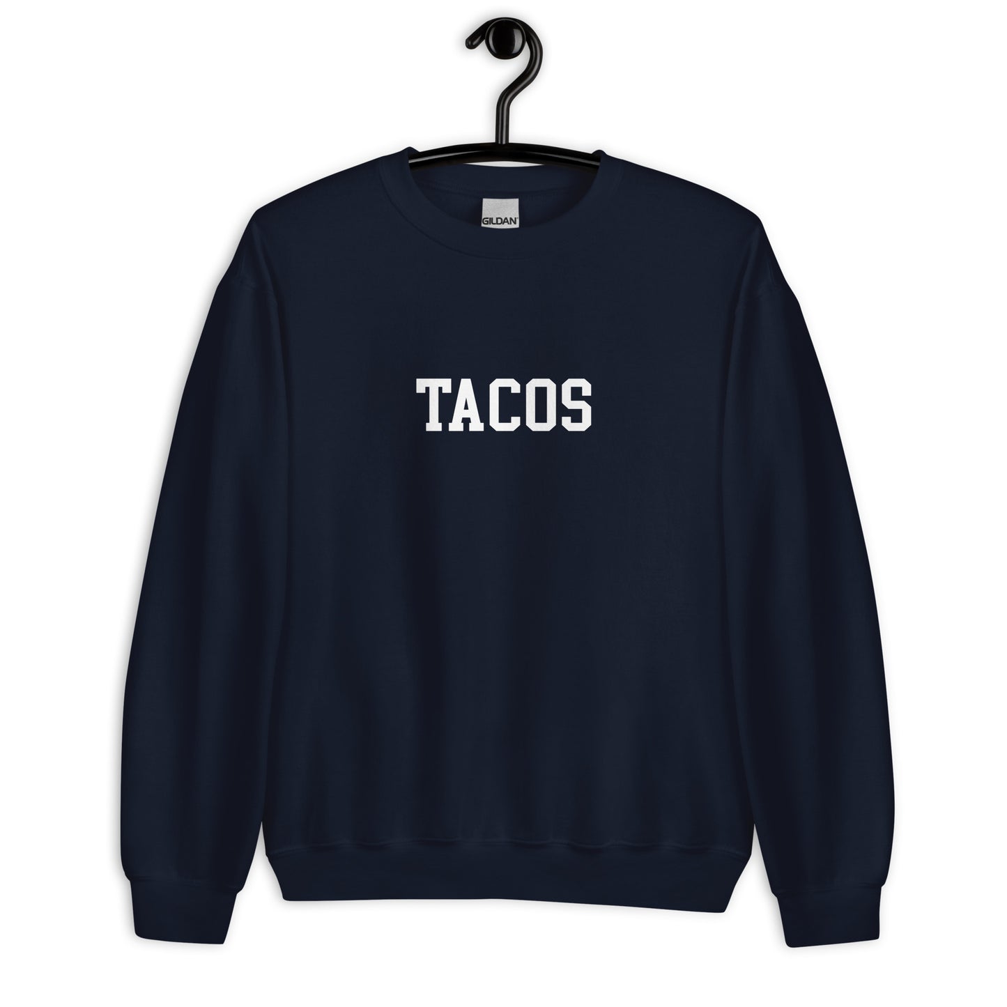 Tacos Sweatshirt - Straight Font