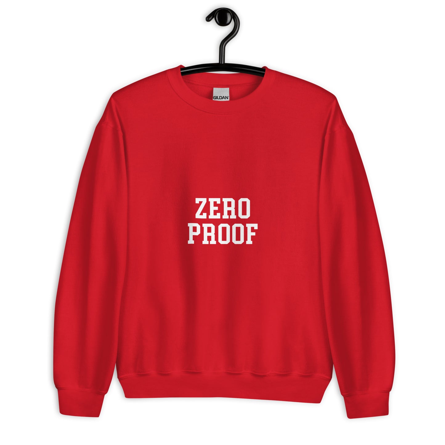 Zero Proof Sweatshirt - Straight Font