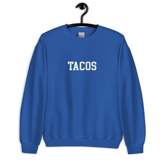 Tacos Sweatshirt - Straight Font