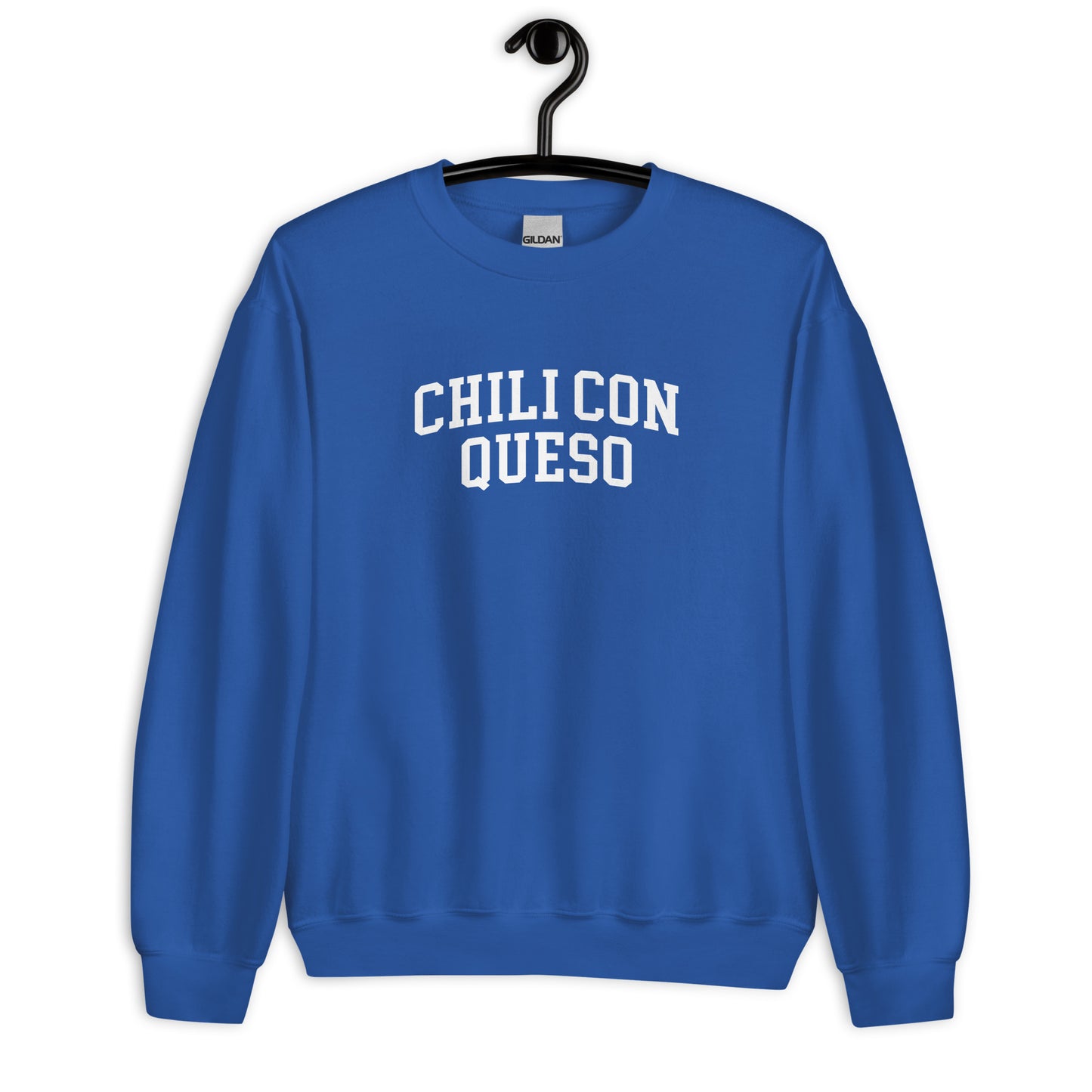 Chili Con Queso Sweatshirt - Arched Font