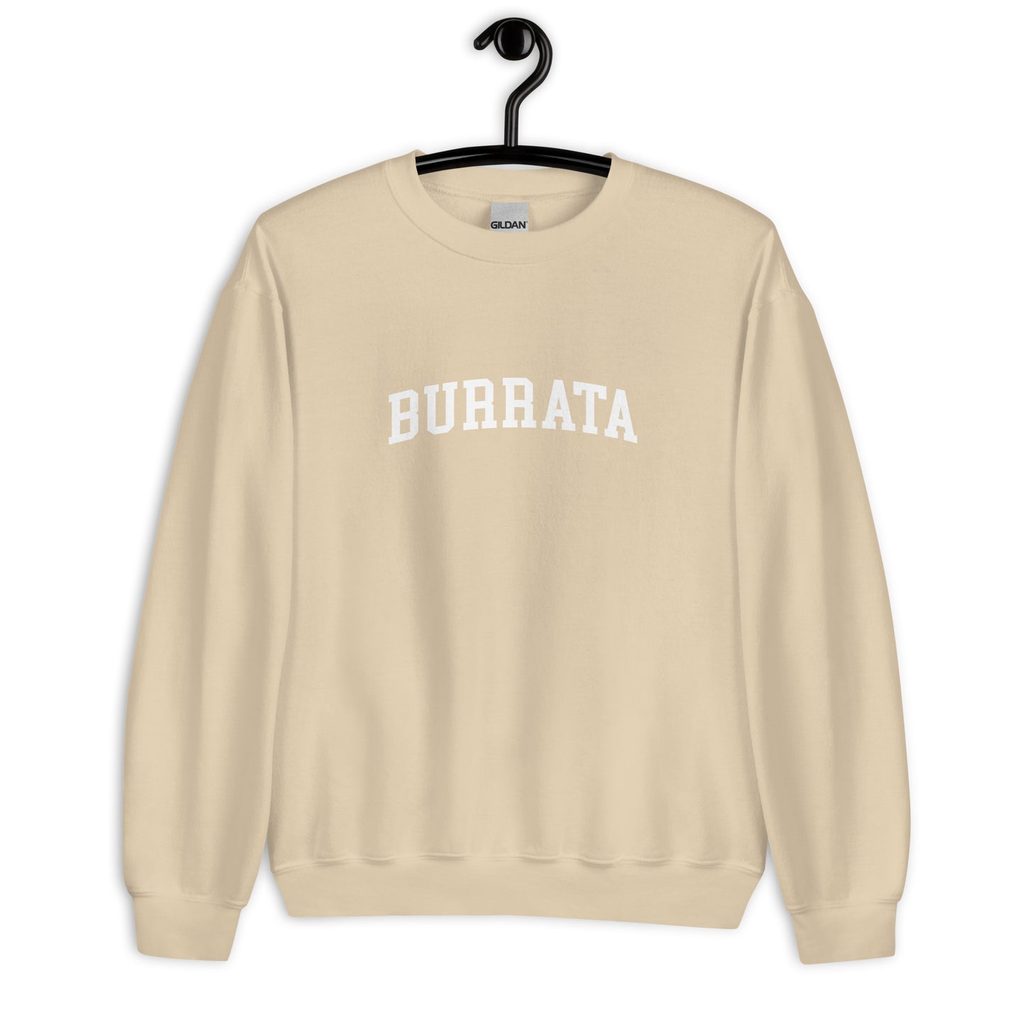 Burrata Sweatshirt - Arched Font