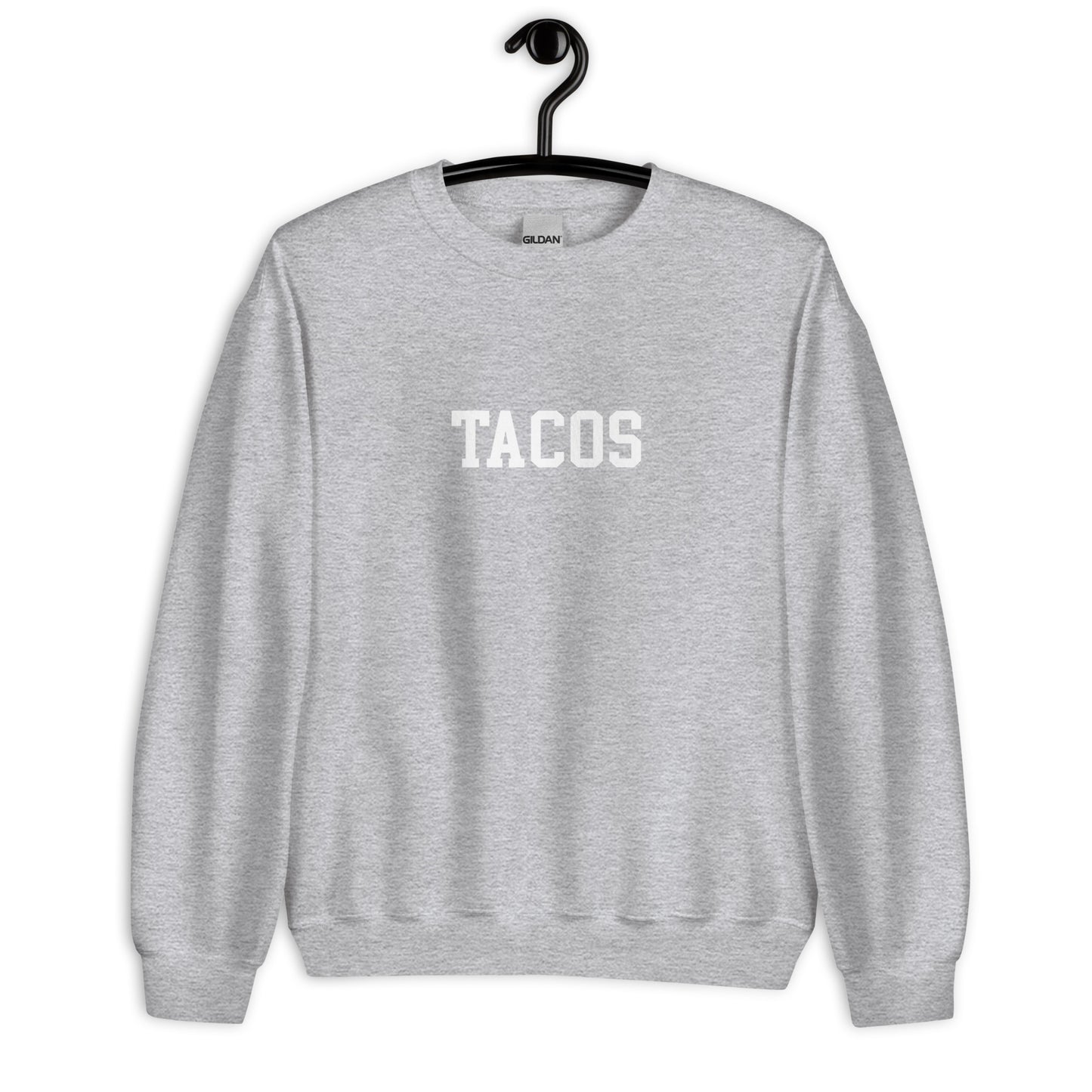 Tacos Sweatshirt - Straight Font